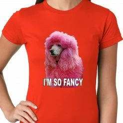 Bewild I'm So Fancy - Pink Poodle Ladies T-shirt Cool Funny & Offensive 22 Bewild I'm So Fancy - Pink Poodle Ladies T-shirt Cool Funny & Offensive