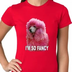 Bewild I'm So Fancy - Pink Poodle Ladies T-shirt Cool Funny & Offensive 23 Bewild I'm So Fancy - Pink Poodle Ladies T-shirt Cool Funny & Offensive