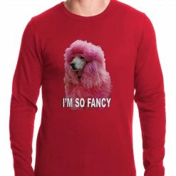 Bewild Famous Quotes And Sayings I'm So Fancy - Pink Poodle Thermal Shirt