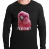 Bewild Famous Quotes And Sayings I'm So Fancy - Pink Poodle Thermal Shirt