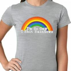 Bewild Positive Reinforcement I'm So Gay I Shit Rainbows Ladies T-shirt 10 Bewild Positive Reinforcement I'm So Gay I Shit Rainbows Ladies T-shirt