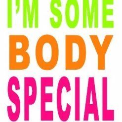 Bewild Cool Funny & Offensive I'm Somebody Special Girls T-Shirt