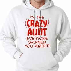 Bewild Positive Reinforcement I'm The Crazy Aunt Everyone Warned You About Adult Hoodie 21 Bewild Positive Reinforcement I'm The Crazy Aunt Everyone Warned You About Adult Hoodie