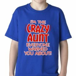 Bewild Positive Reinforcement I'm The Crazy Aunt Everyone Warned You About Kids T-shirt