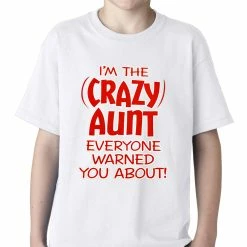 Bewild Positive Reinforcement I'm The Crazy Aunt Everyone Warned You About Kids T-shirt