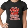 Bewild Positive Reinforcement I'm The Crazy Aunt Everyone Warned You About Ladies T-shirt 1 Bewild Positive Reinforcement I'm The Crazy Aunt Everyone Warned You About Ladies T-shirt