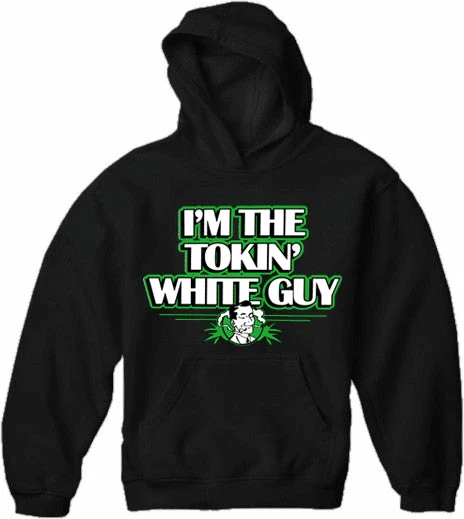 Bewild I'm The Tokin' White Guy Adult Hoodie 4 Bewild I'm The Tokin' White Guy Adult Hoodie