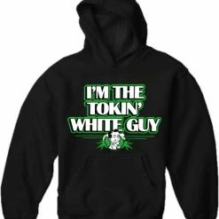 Bewild I'm The Tokin' White Guy Adult Hoodie