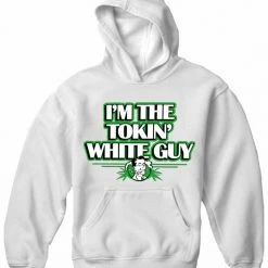 Bewild I'm The Tokin' White Guy Adult Hoodie 20 Bewild I'm The Tokin' White Guy Adult Hoodie