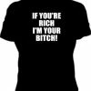 Bewild Cool Funny & Offensive I'm Your Bitch Girl's T-Shirt