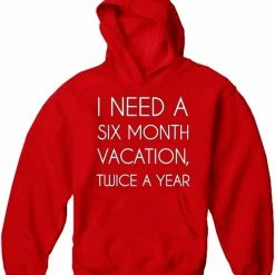 Bewild I Need A 6 Month Vacation Adult Hoodie