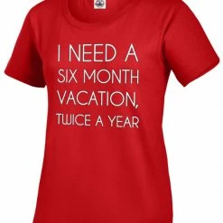 Bewild Cool Funny & Offensive I Need A 6 Month Vacation Girl's T-Shirt 14 Bewild Cool Funny & Offensive I Need A 6 Month Vacation Girl's T-Shirt