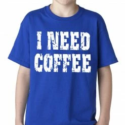Bewild I Need Coffee Kids T-shirt Cool Funny & Offensive