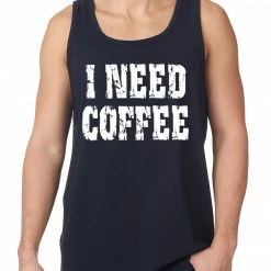 Bewild Cool Funny & Offensive I Need Coffee Tank Top