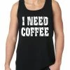 Bewild Cool Funny & Offensive I Need Coffee Tank Top
