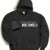 Bewild Famous Quotes And Sayings I Need More Cowbell Hoodie