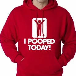 Bewild I Pooped Today Adult Hoodie Cool Funny & Offensive