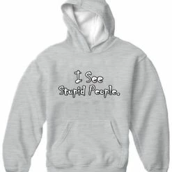 Bewild I See Stupid People Adult Hoodie
