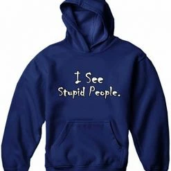 Bewild I See Stupid People Adult Hoodie