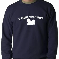 Bewild I Shih Tzu Not Crewneck Cool Funny & Offensive