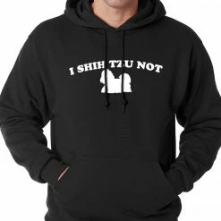 Bewild Cool Funny & Offensive I Shih Tzu Not Hoodie 13 Bewild Cool Funny & Offensive I Shih Tzu Not Hoodie