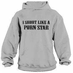 Bewild Cool Funny & Offensive I Shoot Like A Porn Star Hoodie
