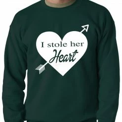 Bewild I Stole Her Heart Couples Adult Crewneck Positive Reinforcement