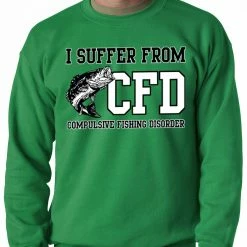Bewild Cool Funny & Offensive I Suffer From Compulsive Fishing Disorder Adult Crewneck 9 Bewild Cool Funny & Offensive I Suffer From Compulsive Fishing Disorder Adult Crewneck