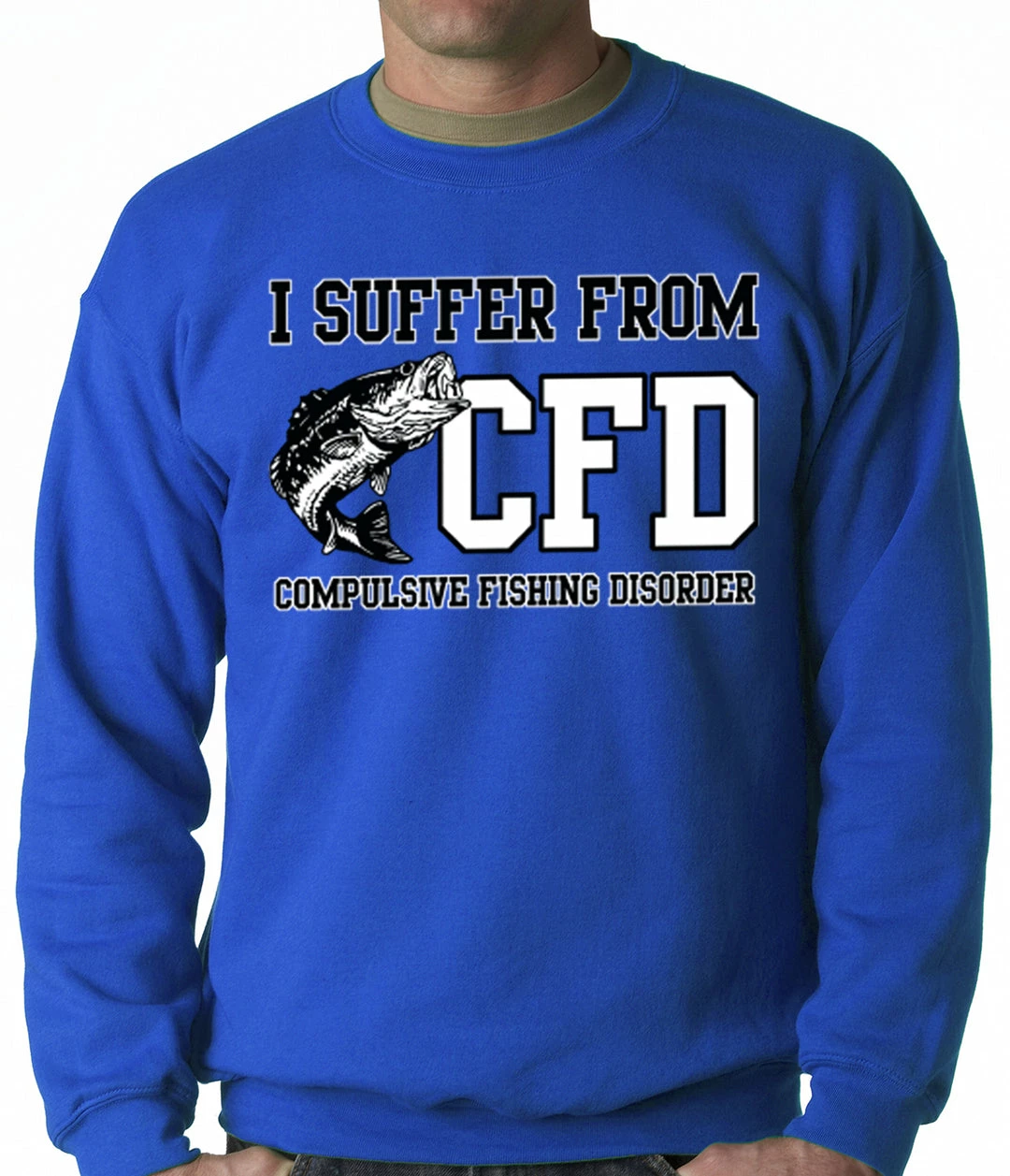 Bewild Cool Funny & Offensive I Suffer From Compulsive Fishing Disorder Adult Crewneck 7 Bewild Cool Funny & Offensive I Suffer From Compulsive Fishing Disorder Adult Crewneck
