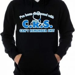 Bewild Cool Funny & Offensive I've Been Diagnosed With C.R.S. Hoodie