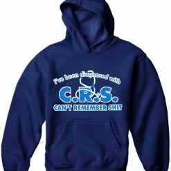 Bewild Cool Funny & Offensive I've Been Diagnosed With C.R.S. Hoodie 12 Bewild Cool Funny & Offensive I've Been Diagnosed With C.R.S. Hoodie