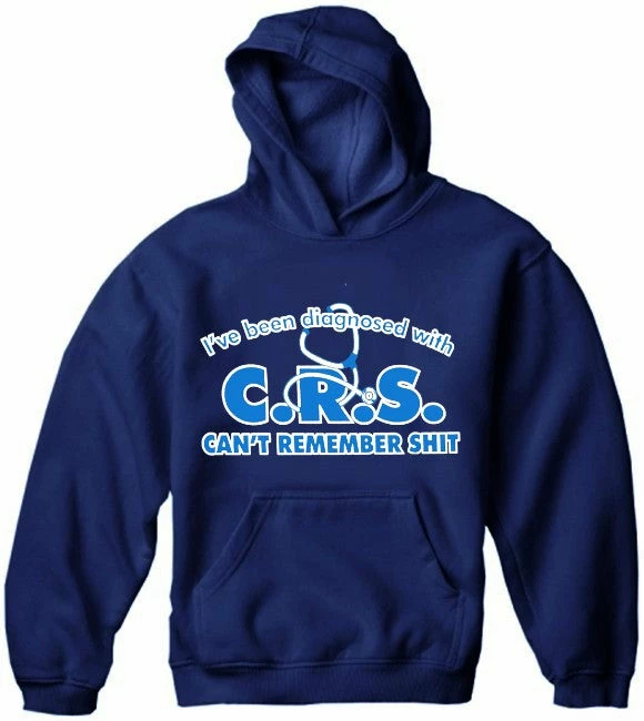 Bewild Cool Funny & Offensive I've Been Diagnosed With C.R.S. Hoodie 6 Bewild Cool Funny & Offensive I've Been Diagnosed With C.R.S. Hoodie
