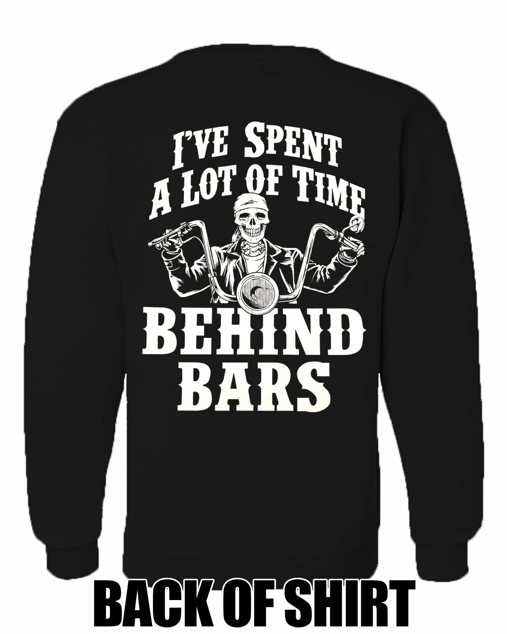 Bewild I've Spent A Lot Of Time Behind Bars Adult Crewneck 5 Bewild I've Spent A Lot Of Time Behind Bars Adult Crewneck