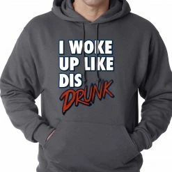 Bewild I Woke Up Like Dis, Drunk Adult Hoodie
