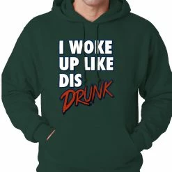 Bewild I Woke Up Like Dis, Drunk Adult Hoodie