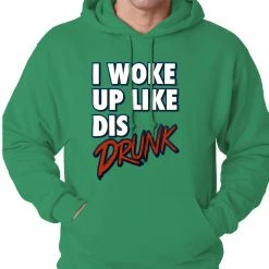 Bewild I Woke Up Like Dis, Drunk Adult Hoodie