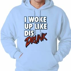 Bewild I Woke Up Like Dis, Drunk Adult Hoodie