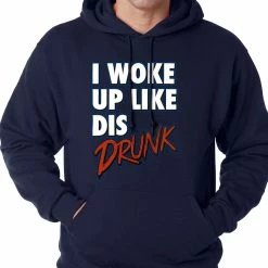Bewild I Woke Up Like Dis, Drunk Adult Hoodie