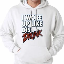 Bewild I Woke Up Like Dis, Drunk Adult Hoodie