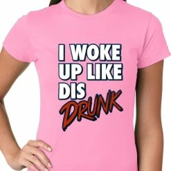 Bewild I Woke Up Like Dis, Drunk Ladies T-shirt Hip-Hop Inspired Clothing