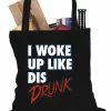 Bewild Hip-Hop Inspired I Woke Up Like Dis, Drunk Tote Bag