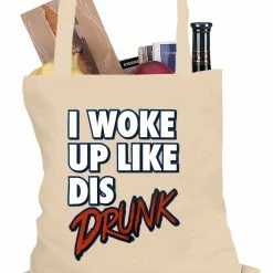 Bewild Hip-Hop Inspired I Woke Up Like Dis, Drunk Tote Bag 10 Bewild Hip-Hop Inspired I Woke Up Like Dis, Drunk Tote Bag