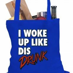 Bewild Hip-Hop Inspired I Woke Up Like Dis, Drunk Tote Bag 13 Bewild Hip-Hop Inspired I Woke Up Like Dis, Drunk Tote Bag