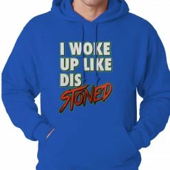 Bewild I Woke Up Like Dis, Stoned Adult Hoodie