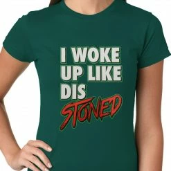 Bewild I Woke Up Like Dis, Stoned Ladies T-shirt Hip-Hop Inspired Clothing