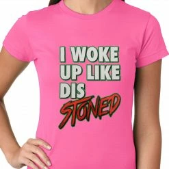 Bewild I Woke Up Like Dis, Stoned Ladies T-shirt Hip-Hop Inspired Clothing