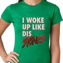 Bewild I Woke Up Like Dis, Stoned Ladies T-shirt Hip-Hop Inspired Clothing