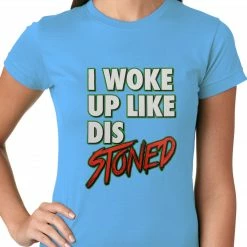 Bewild I Woke Up Like Dis, Stoned Ladies T-shirt Hip-Hop Inspired Clothing