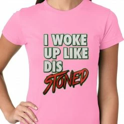 Bewild I Woke Up Like Dis, Stoned Ladies T-shirt Hip-Hop Inspired Clothing