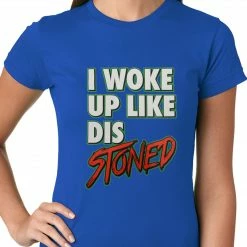 Bewild I Woke Up Like Dis, Stoned Ladies T-shirt Hip-Hop Inspired Clothing